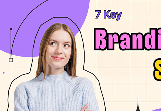 7 Key Branding Strategies to Establish a Strong Brand Identity
